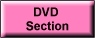DVD Section